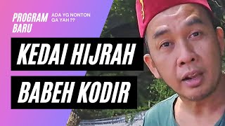 Kunci Kebahagian Hati | KEDAI HIJRAH BABEH KODIR | sudah ga sabar videonya minta di uploads