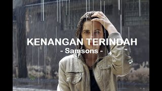 Samsons__Kenangan Terindah ( Lyrics )