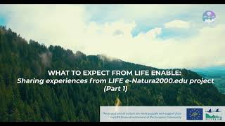 What to expect from LIFE ENABLE: Sharing experiences from LIFEe-Natura2000.edu