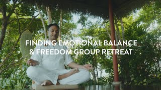 Finding Emotional Balance & Freedom Group Retreat