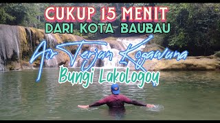 Wisata Air Terjun Kogawuna Bungi Lakologou Terkini #AirTerjunKogawunaLakologou #AirTerjunBungi