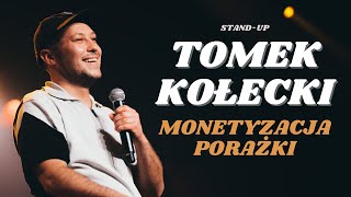 Tomek Kołecki - Monetyzacja Porażki | Stand-up | Całe nagranie | 2022