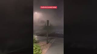 California Tornado Today