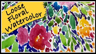 PAINT LOOSE FLORALS IN WATERCOLOR | Intuitive Flower Painting