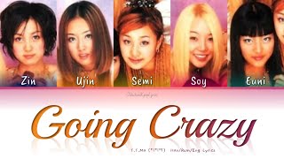 T.T.Ma (티티마) Going Crazy - Han/Rom/Eng Lyrics (가사) [2000]