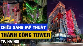 Chiếu sáng mỹ thuật tòa nhà Thành Công (PD17) - TP. Hà Nội | Phuthanh LED