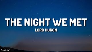 Lord Huron - The Night We Met (Lyrics)