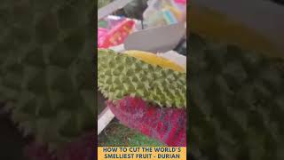 How to cut the world's smelliest fruit - Durian | Simply Chill