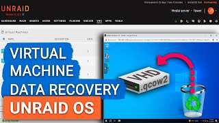 How to Recover Virtual Machine Files from Unraid OS