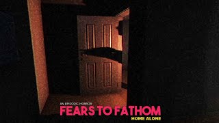 Fears to Fathom | Episode 1: Home Alone | Full Gameplay | No Commentary