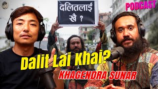 Khagendra Sunar॥ Dalit Lai Khai? Dalit Movement॥ Biswa Limbu Podcast ep-309