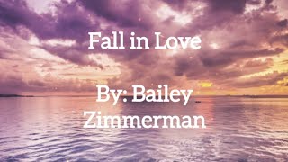 Bailey Zimmerman - Fall in Love (Lyric Video)