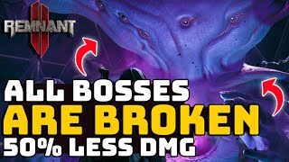 HUGE BUG - All Bosses Are Dealing 50% Less Damage | REMNANT 2