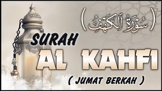 SURAH AL-KAHFI FULL JUMAT BERKAH | Murottal Al-Quran yang sangat Merdu