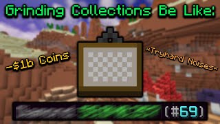 Grinding Collections Be Like... (Hypixel Skyblock)