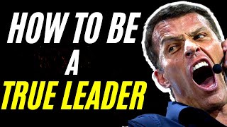 How To Be A True Leader In 2022 | Tony Robbins Motivation