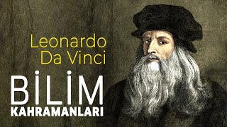 Leonardo da Vinci - Bilim Kahramanları | Popular Science Türkiye