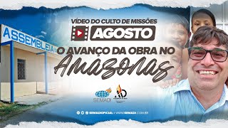 O AVANÇO DA OBRA NO AMAZONAS | AGOSTO