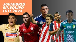 Jugadores Agentes Libres Este 2023 | Jugadores Sin Equipo Liga MX