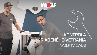 Kontrola riadeného vetrania | WOLF TV - CWL-2