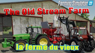 😁(FS22)(SERIE)😂MAP: The Old Stream Farm  LA FERME DU VIEUX EP01🚜  😂multi