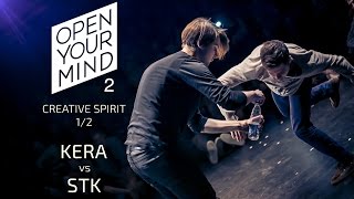 KERA vs STK | OPEN YOUR MIND 2 | Experimental dance