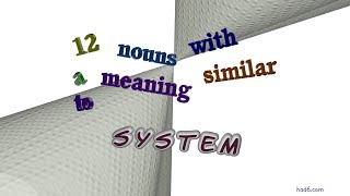 system - 16 nouns meaning system (sentence examples)