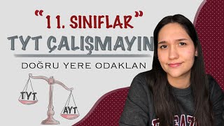 11. SINIFLAR NEDEN TYT ÇALIŞMAMALI? / Doğru yere odaklan! #yks2023