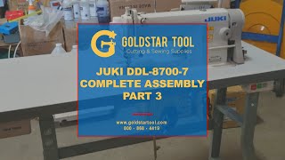 Tutorial - JUKI DDL-8700-7 Complete Assembly - Part 3 - Goldstartool.com - 800-868-4419