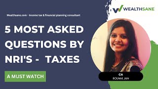 - 5 Most asked questions by NRI's related to taxes on Investments | Wealthsane.com