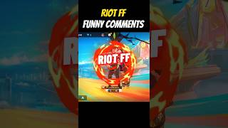 Riot ff Roast with Funny Comments😂shorts #freefire #trending