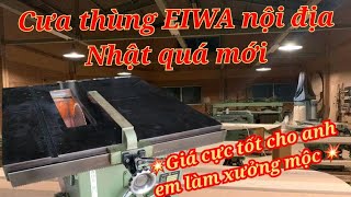 Cưa thùng/cưa bàn EIWA nội địa Nhật, máy chế biến gỗ Nhật Bãi, lh 0903808 954 (zalo)