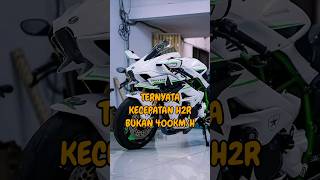 Ternyata Kecepatan H2R bukan 400km/jam 🤫