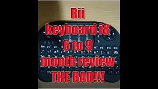 Rii mini i8+ 6 month review the Bad and the Good