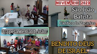 BENDITO DEUS DE ISRAEL, CÂNTICO DE ZACARIAS - CAPELA SÃO JOÃO BATISTA EM CALDEIRÃO