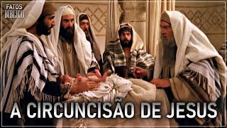 A CIRCUNCISÃO DE JESUS - ATÉ AOS DOZE ANOS