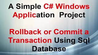 C# Windows Application Rollback or Commit a Transaction Part-1