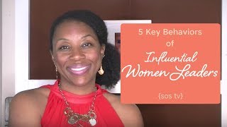 {SOS TV} Episode #19 5 Key Behaviors of Influential Women Leaders