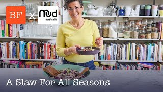 A Slaw For All Seasons |  Building Feasts in Collaboration with Mud