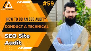 How to Do an SEO Audit? – Conduct a Technical SEO Site Audit | SEO Course for Beginners Tutorial #59