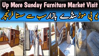 Up More Sunday Furniture Market Visit|Bedroom Furniture Price|Used Furniture Market Khi|Karachi Info