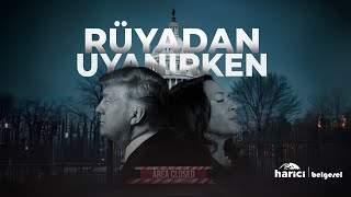 Rüyadan Uyanırken | Amerika Seçimleri Belgeseli