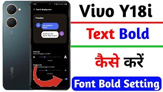 bold font setting on vivo y18i | vivo y18i text ko bold kaise kare | vivo y18i