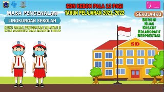 Di Awal Tahun Pelajaran 2021/2022 Masa Pengenalan Lingkungan Sekolah (MPLS) SDN Kebon Pala 12 Pagi