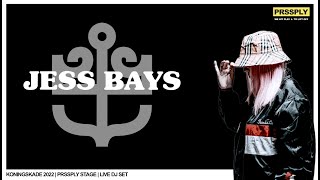 PRSSPLY Presents: Jess Bays at KONINGSKADE - Live DJ set