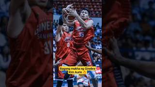 Bagong mukha ng ginebra "Kim Aurin" #youtubeshorts #shorts  #pba #pbatour #kimaurin #ginebra #nsd