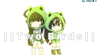 ||Two Birds|| meme（╹◡╹)