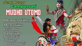 Mudho utomo reog campursari | imbangono katresnanku