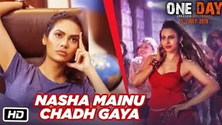 Nasha Mainu Chadh Gaya Song Video - One Day | Anupam Kher | Esha Gupta | Nimisha | Rishi Singh