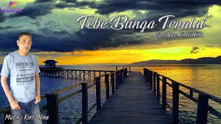 TEBE BUNGA TERATAI || Rinto Nine || Lagu Tebe Lufut Terbaru